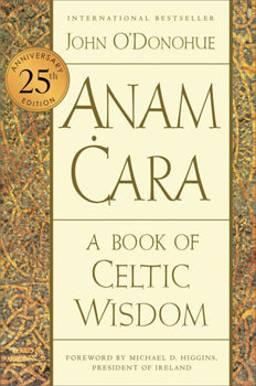 Anam Cara : Celtic Wisdom