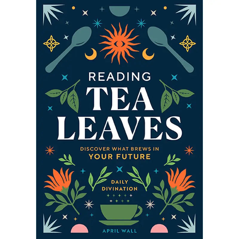 Reading Tea Leaves - Discover What Brews in Your Future