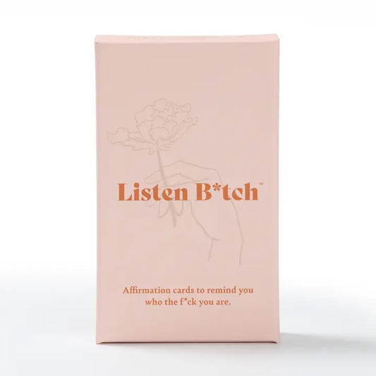 Listen B*tch Affirmation Cards