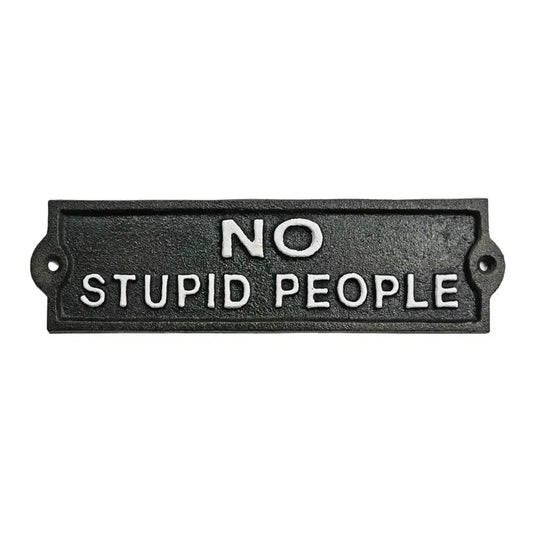 No Stupid People - Iron Sign