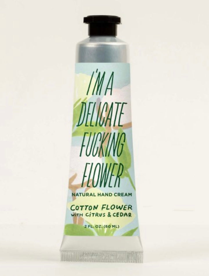 Hand Cream - I’m a Delicate Fucking Flower