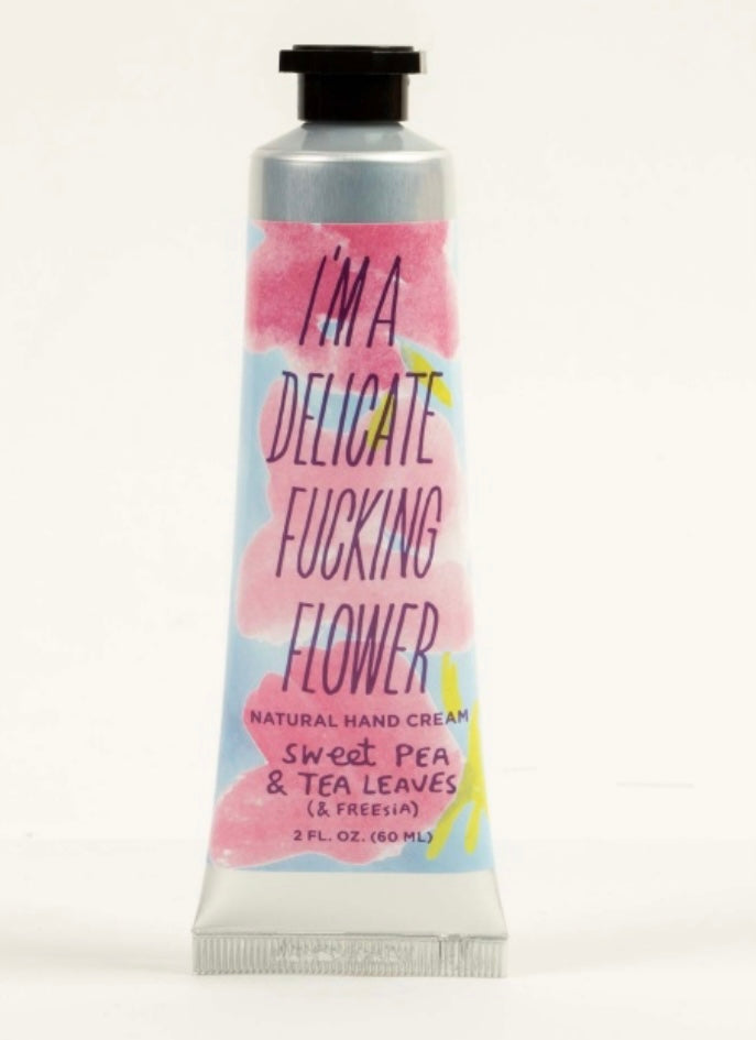 Hand Cream - I’m a Delicate Fucking Flower