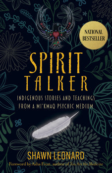 Spirit Talker - Indigenous Stories and Teachings from a Mikmaq Psychic Medium