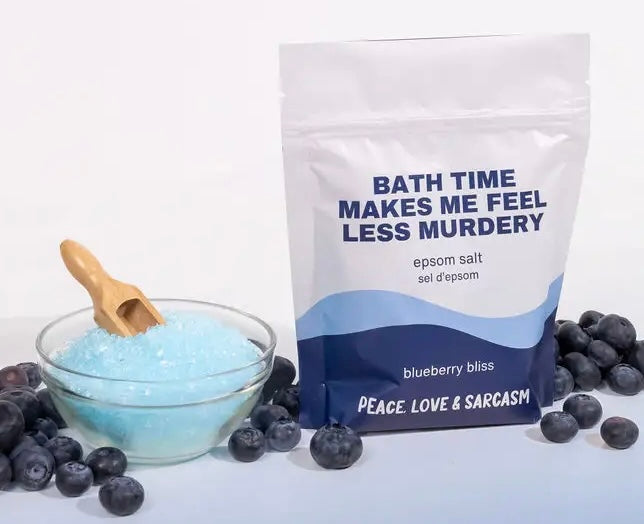 Bath Time Makes Me Feel Less Murdery- Epsom Salt Bath Soak