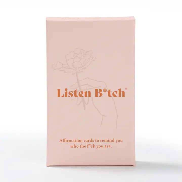 Listen B*tch Affirmation Cards