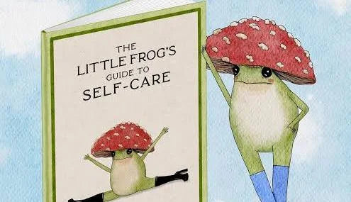 The Little Frog's Guide To Self Care