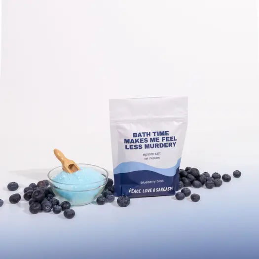 Bath Time Makes Me Feel Less Murdery- Epsom Salt Bath Soak