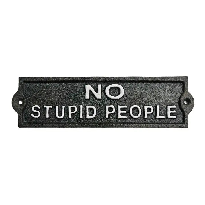 No Stupid People - Iron Sign